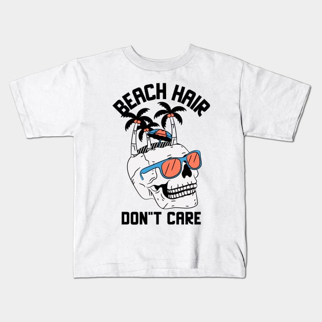 Beach Hair Don't Care Kids T-Shirt by PrintCortes